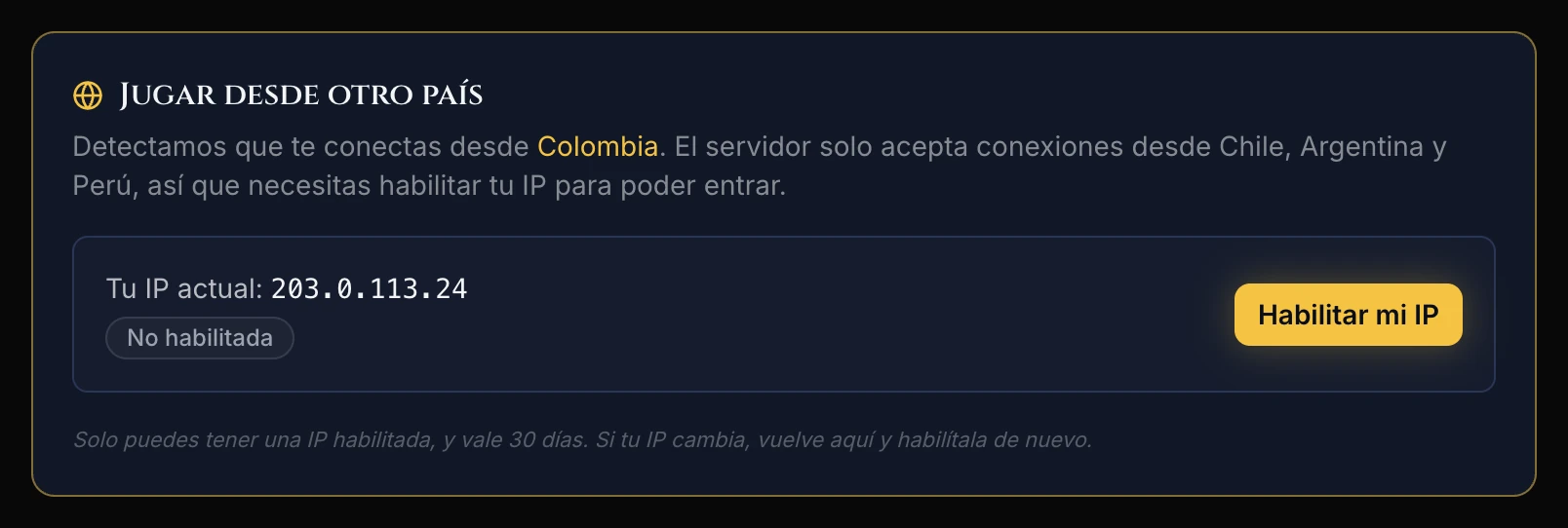 Tarjeta «Jugar desde otro país» con la IP actual marcada como No habilitada y el botón Habilitar mi IP